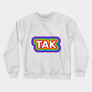 Tak Tęcza Crewneck Sweatshirt